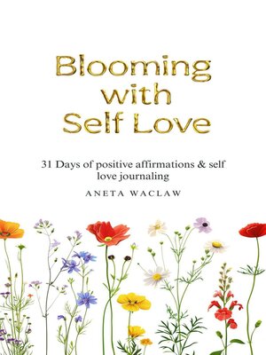 cover image of Blooming With Self Love